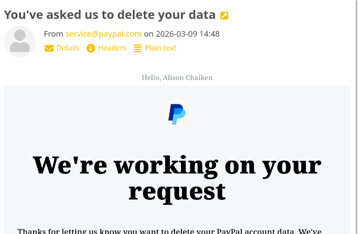 A screenshot of an email message shows that Paypal is deleting my data and my account.
