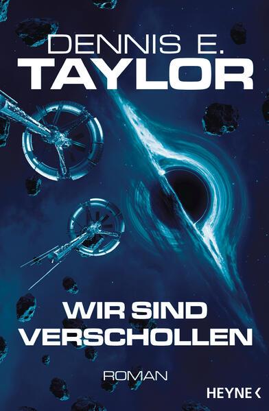 Buchcover von „Wir sind verschollen“ von Dennis E. Taylor, das zwei ringförmige Raumschiffe vor einem blau leuchtenden schwarzen Loch zeigt. Das Motiv ist in dunklen Blautönen gehalten und von zahlreichen schwebenden Asteroiden umgeben.