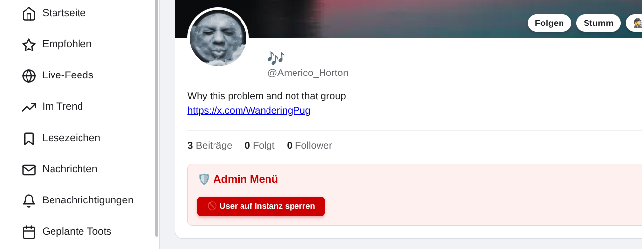 Der Mastdon-Profilrolle @America_Horton ist verlinkt, darunter ist eine Meldung über ein Problem mit einem Link zu https://x.com/WanderingPug. Die ausgewählten Tweets sind 3 in Anzahl, gefolgt von, und sie haben 0 neuer Follower.